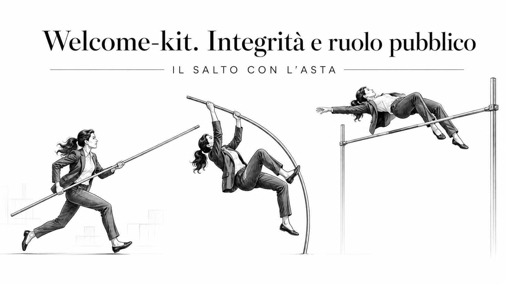 Welcome-kit. Integrità e ruolo pubblico - Il salto con l’asta